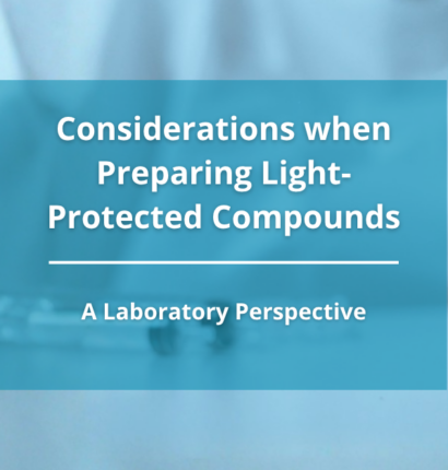 Considerations when Preparing Light-Protected Compounds