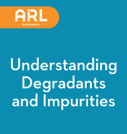 Understanding Degradants and Impurities